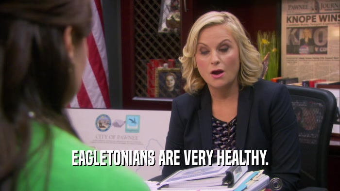 EAGLETONIANS ARE VERY HEALTHY.  