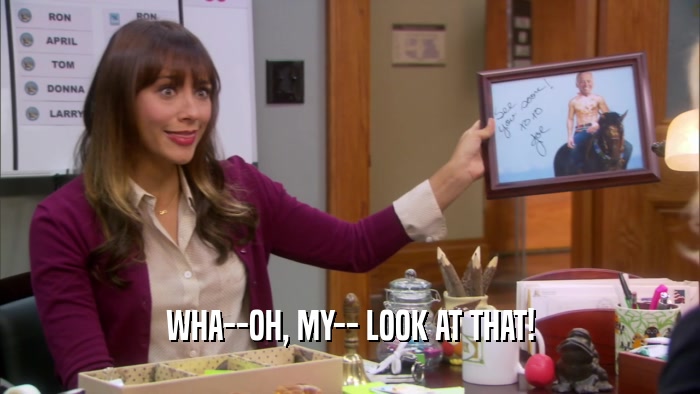 WHA--OH, MY-- LOOK AT THAT!  
