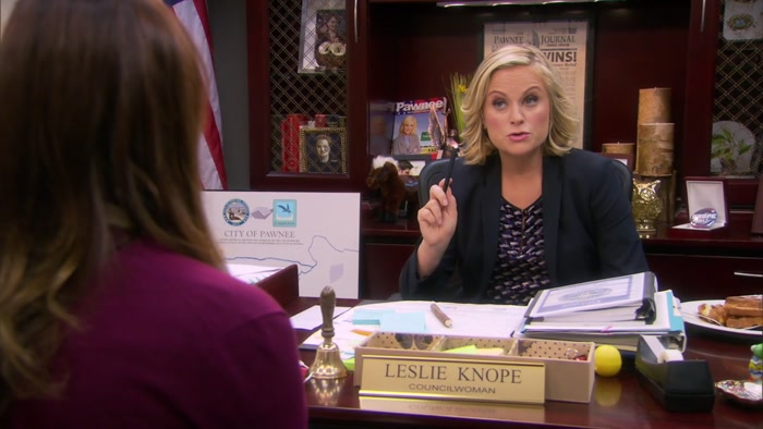 YOU'RE TELLING ME YOU'RE NOT THINKING ABOUT LEAVING PAWNEE. 