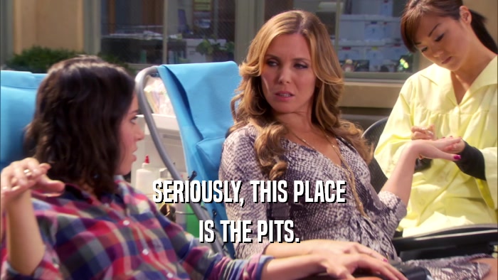 SERIOUSLY, THIS PLACE IS THE PITS. 