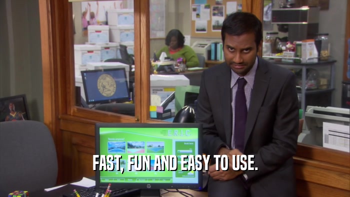 FAST, FUN AND EASY TO USE.  