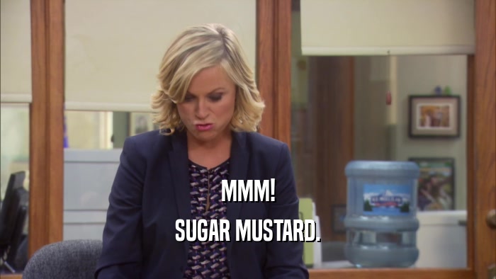 MMM! SUGAR MUSTARD. 