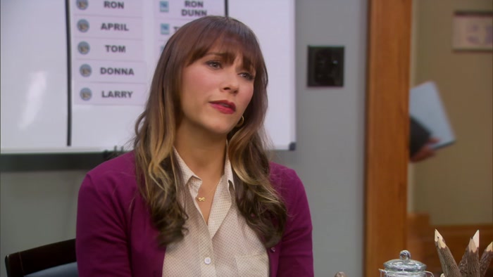 IT'S NOT DEFINITE. IT'S JUST NEITHER OF US ARE FROM PAWNEE. 