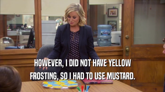 HOWEVER, I DID NOT HAVE YELLOW FROSTING, SO I HAD TO USE MUSTARD. 