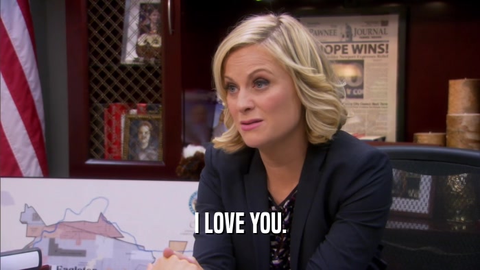 I LOVE YOU.  