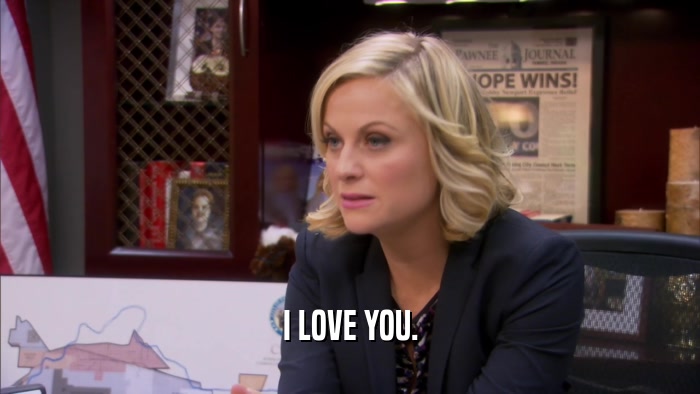I LOVE YOU.  