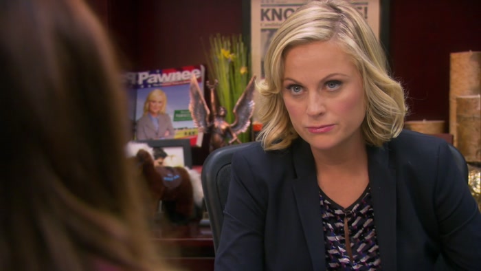 IT'S NOT DEFINITE. IT'S JUST NEITHER OF US ARE FROM PAWNEE. 