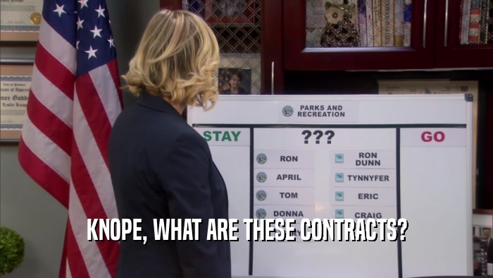 KNOPE, WHAT ARE THESE CONTRACTS?  