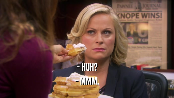 - HUH? - MMM. 