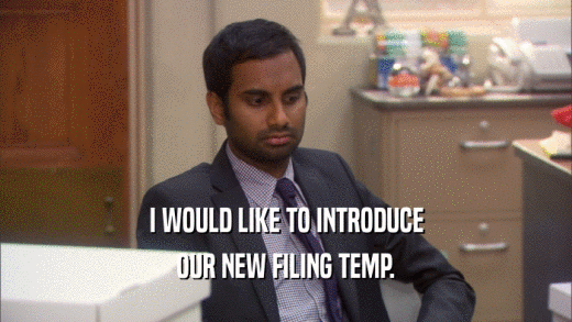 I WOULD LIKE TO INTRODUCE
 OUR NEW FILING TEMP.
 