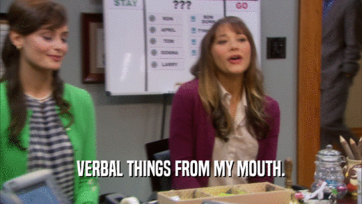 VERBAL THINGS FROM MY MOUTH.  