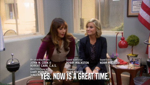 YES. NOW IS A GREAT TIME.  