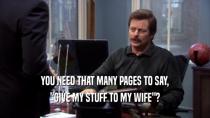 YOU NEED THAT MANY PAGES TO SAY, 