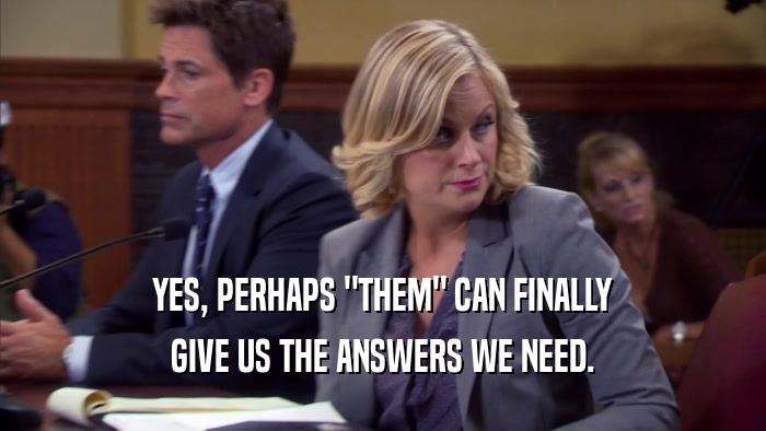 YES, PERHAPS 