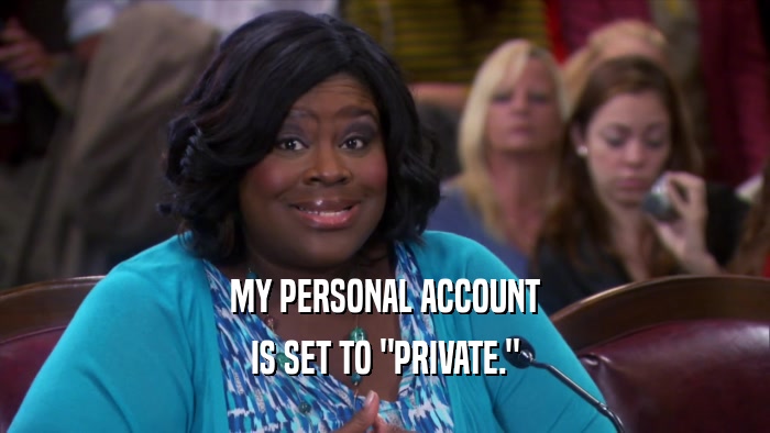 MY PERSONAL ACCOUNT IS SET TO 