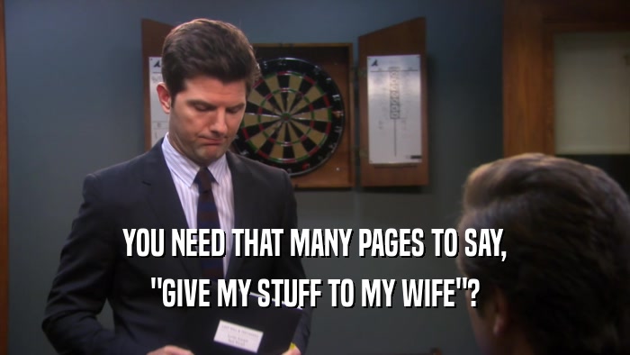 YOU NEED THAT MANY PAGES TO SAY, 