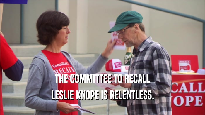 THE COMMITTEE TO RECALL LESLIE KNOPE IS RELENTLESS. 