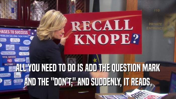 ALL YOU NEED TO DO IS ADD THE QUESTION MARK AND THE 