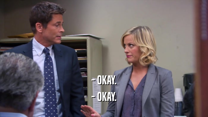 - OKAY. - OKAY. 