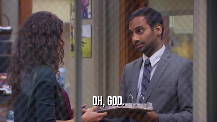 OH, GOD.  