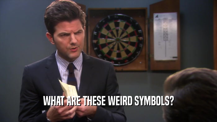 WHAT ARE THESE WEIRD SYMBOLS?  
