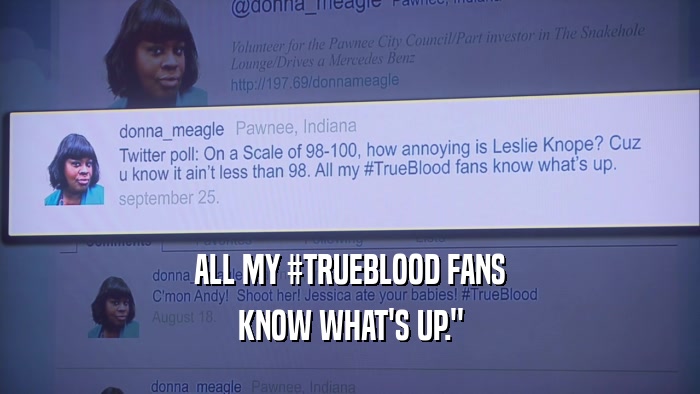 ALL MY #TRUEBLOOD FANS KNOW WHAT'S UP.