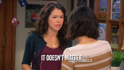 IT DOESN'T MATTER.  