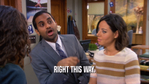 RIGHT THIS WAY.  