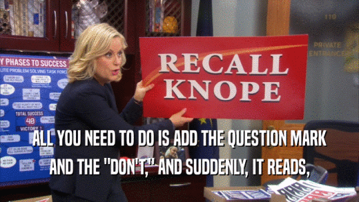 ALL YOU NEED TO DO IS ADD THE QUESTION MARK AND THE 