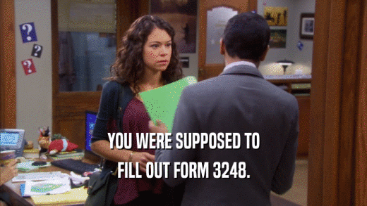 YOU WERE SUPPOSED TO FILL OUT FORM 3248. 