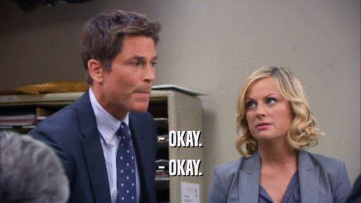 - OKAY. - OKAY. 