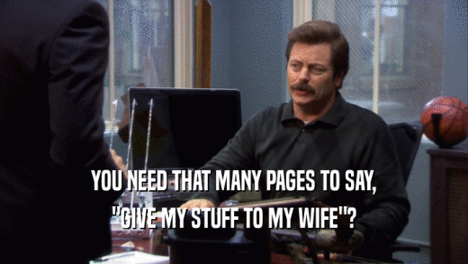 YOU NEED THAT MANY PAGES TO SAY, 