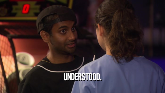 UNDERSTOOD.  