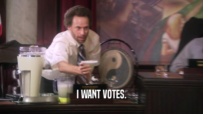 I WANT VOTES.  