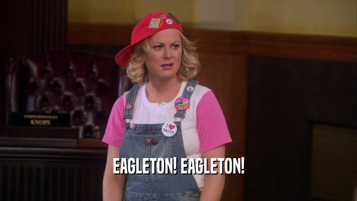 EAGLETON! EAGLETON!  