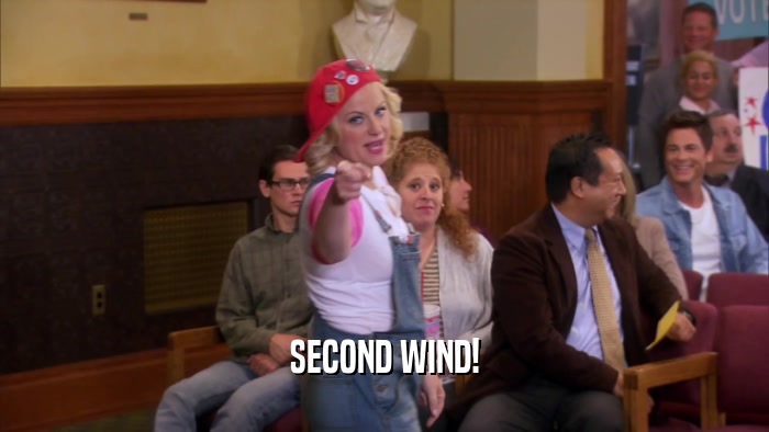 SECOND WIND!  