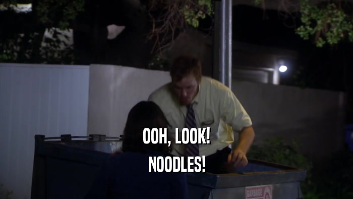 OOH, LOOK! NOODLES! 