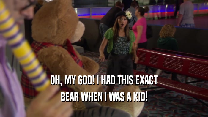 OH, MY GOD! I HAD THIS EXACT BEAR WHEN I WAS A KID! 