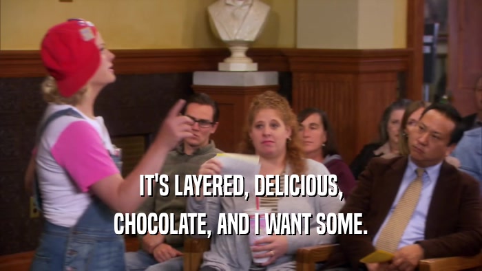 IT'S LAYERED, DELICIOUS, CHOCOLATE, AND I WANT SOME. 