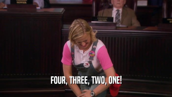 FOUR, THREE, TWO, ONE!  