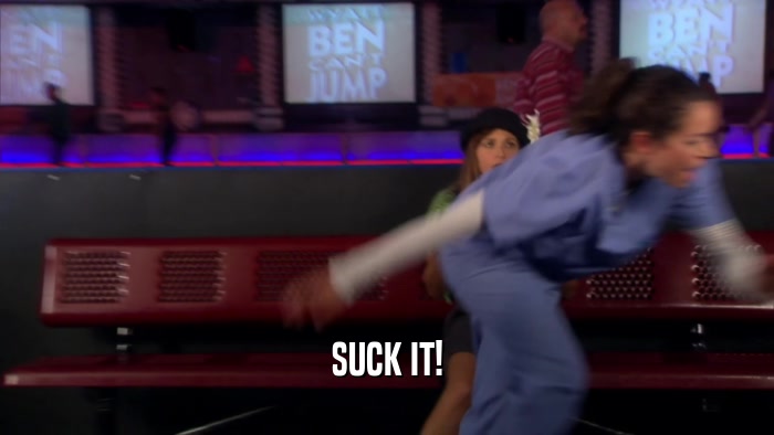 SUCK IT!  