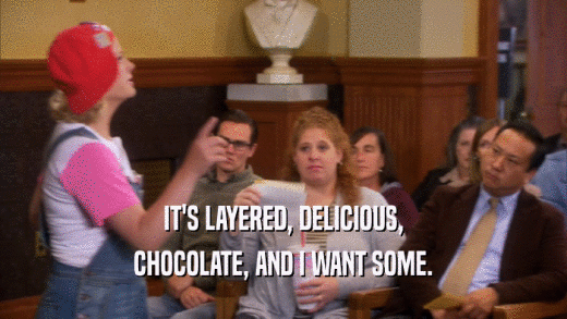IT'S LAYERED, DELICIOUS, CHOCOLATE, AND I WANT SOME. 