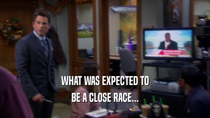 WHAT WAS EXPECTED TO BE A CLOSE RACE... 