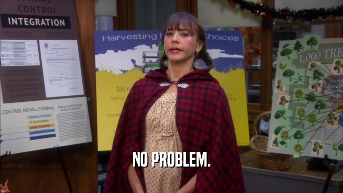 NO PROBLEM.  