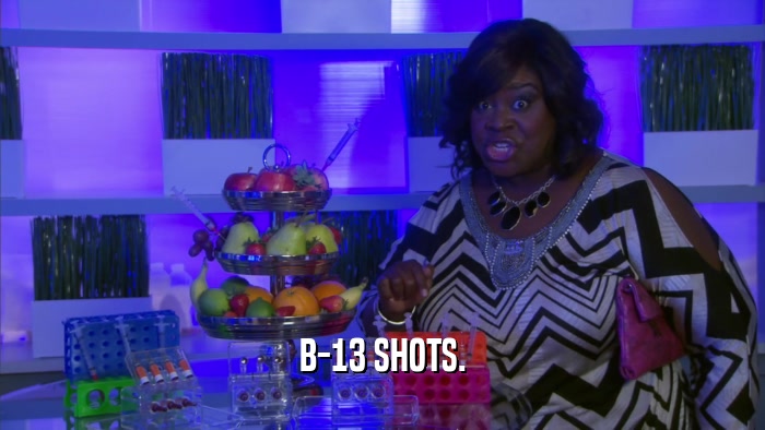 B-13 SHOTS.  