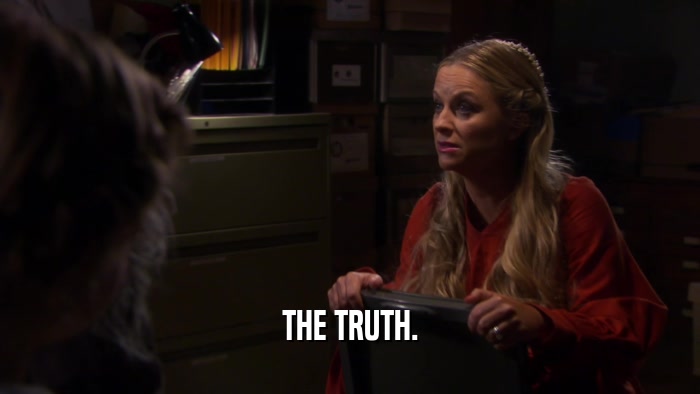 THE TRUTH.  