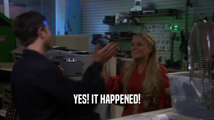 YES! IT HAPPENED!  