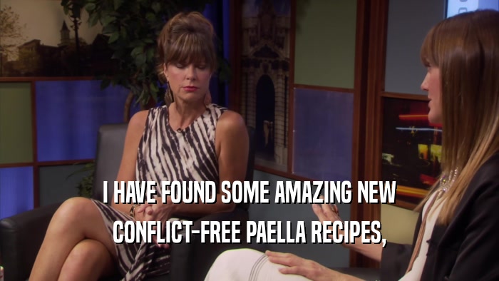 I HAVE FOUND SOME AMAZING NEW CONFLICT-FREE PAELLA RECIPES, 