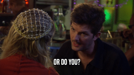 OR DO YOU?  