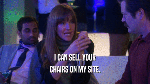 I CAN SELL YOUR CHAIRS ON MY SITE. 